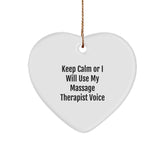 Funny Massage Therapist Gifts, Heart Ornament, 'Keep Calm Or I Will Use My Massage Therapist Voice' - Unique Christmas Unique Gifts for Massage Therapist - Image 1